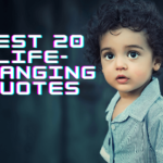 Best 20 life-changing quotes that help you to get the next step