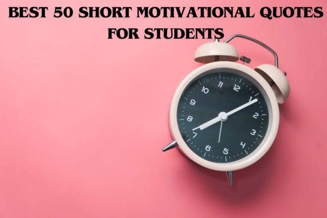 short motivational quotes for students