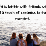 cool friends quotes